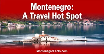Montenegro: A Travel Hot Spot