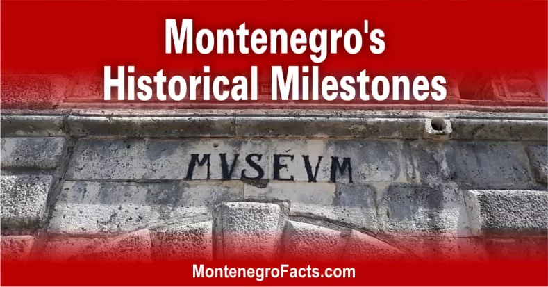 Montenegro's Historical Milestones