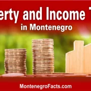 Property and Income Taxes in Montenegro