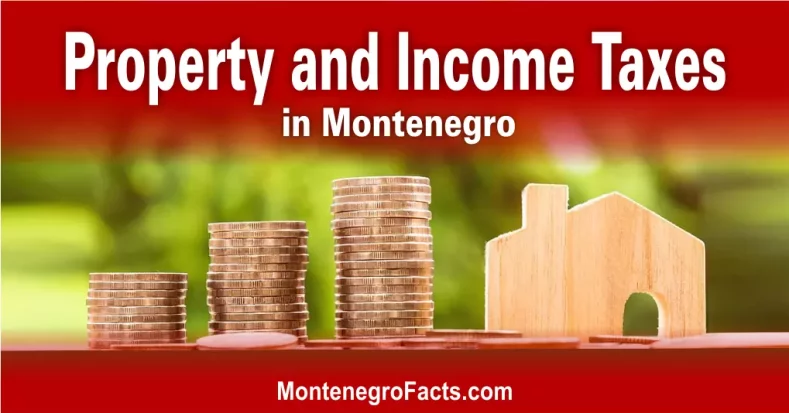 Property and Income Taxes in Montenegro
