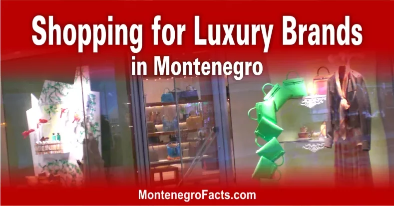 Shopping for Luxury Brands in Montenegro