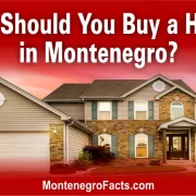 Why Should You Buy a House in Montenegro?